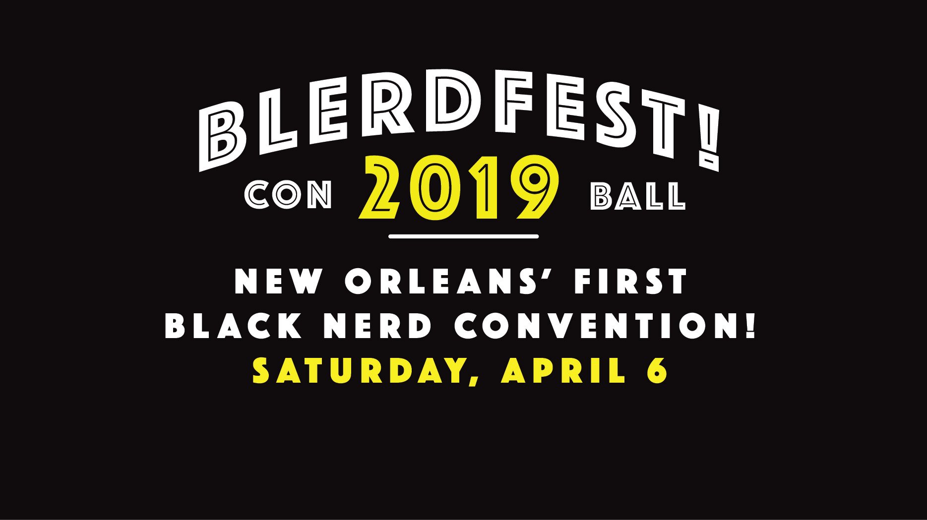 On The Blerdar: Blerdfest in NOLA